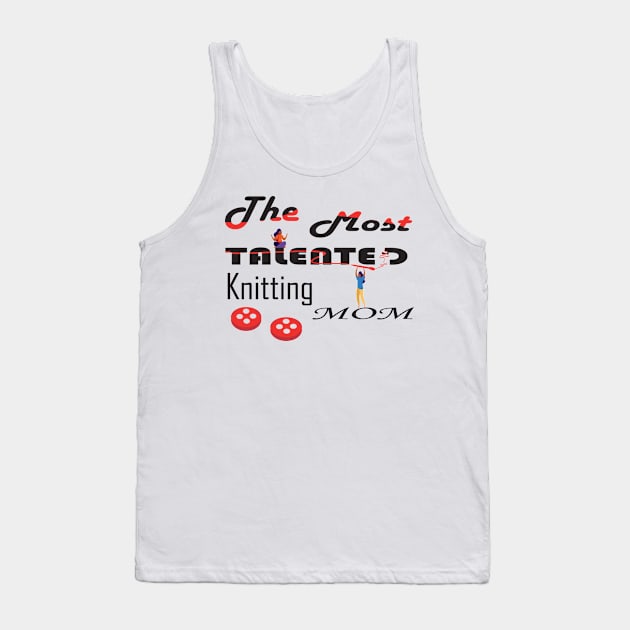 the knitting mom Tank Top by Mirak-store 